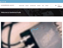 Tablet Screenshot of goodwoodaudio.com